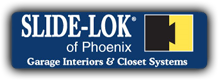 Garage Interiors & Closet Systems, Slide-Lok